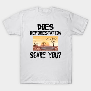 Halloween global warming - Does deforestation scare you? T-Shirt